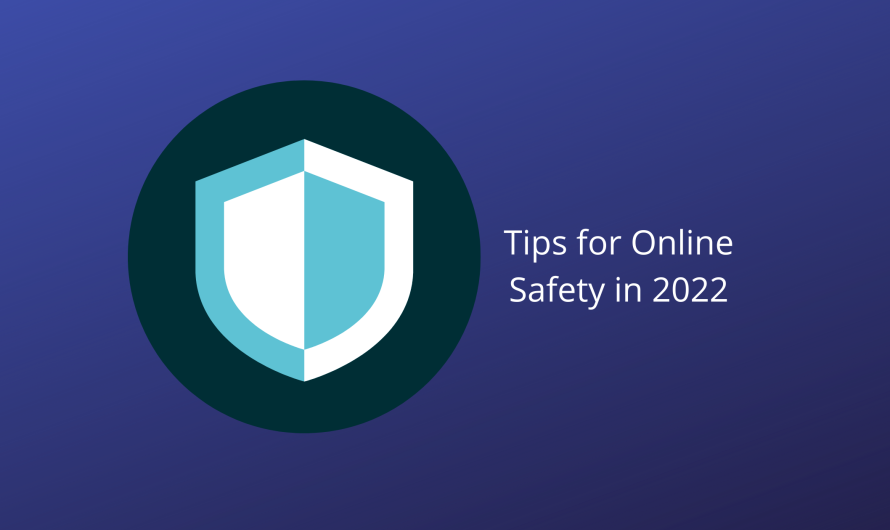 Tips for Online Safety in 2022